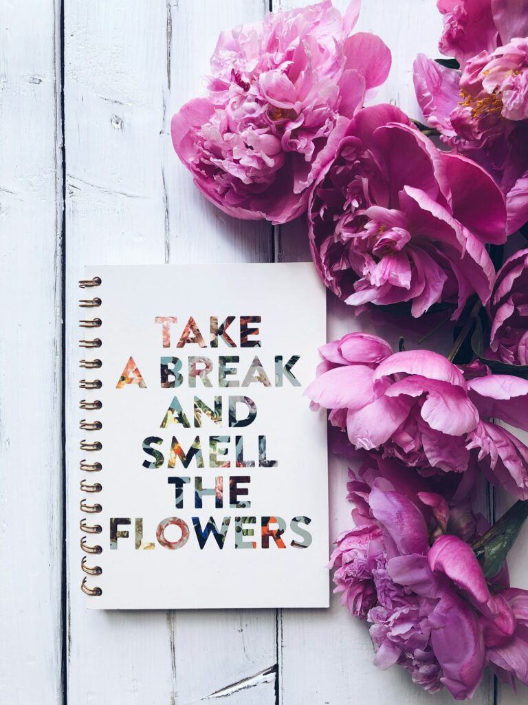 Take a break and smell the flowers